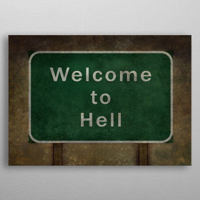 Welcome to the city коды. Welcome to Hell надпись. Табличка Welcome to Hell. Welcome to Hell картинки.