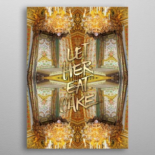 Let Her Eat Cake Marie Antoine Travel Poster Print